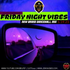 DJ FIF FRIDAY NIGHT VIBES DANCEHALL MIX 5.19.2023