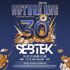 SEBTEK @ Nature One 2025 H.E.R.O. DIBA-Basecamp *Setcut*