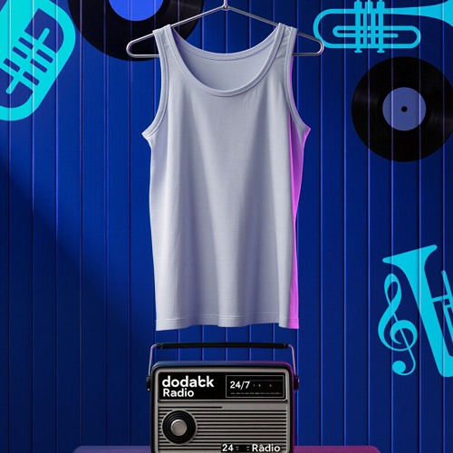 More than just an undershirt.mp3 #Dodakk 24/7 Rádio zdarma