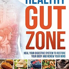 [Read] EPUB KINDLE PDF EBOOK Dr. Colbert's Healthy Gut Zone: Heal Your Digestive Syst