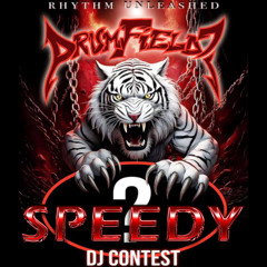 DJ CONTEST - Drumfieldz Rythem Unleashed - SPEEDY