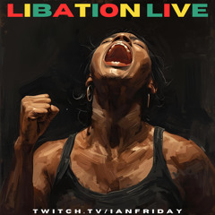Libation Live with Ian Friday 12-8-25