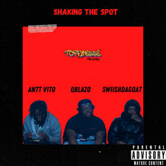 QBLAZO - Shaking The Spot (Ft. Antt Vitto , SwiishDaGoat (Prod. Chee)