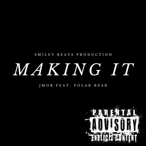 Making It (FT. Polar Bear)