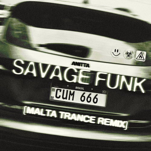 ANITTA - SAVAGE FUNK (MALTA TRANCE REMIX)