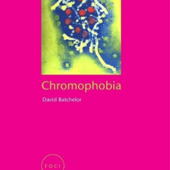 [Access] KINDLE 📖 Chromophobia (Focus on Contemporary Issues) by  David Batchelor KI