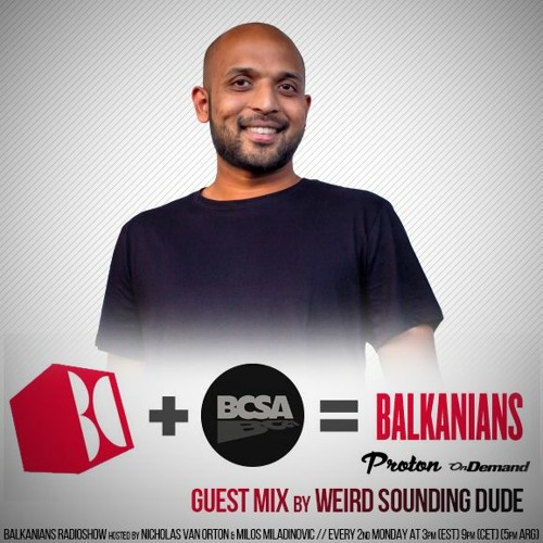 Weird Sounding Dude - Balkanians Show @ Proton Radio (August 2020)