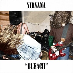 Bleach (Full Alternate Album)