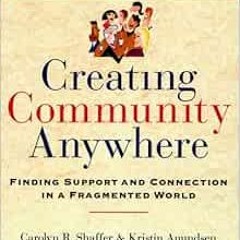 𝐅𝐑𝐄𝐄 EBOOK ☑️ Creating Community Anywhere: Finding Support and Connection in a Fr