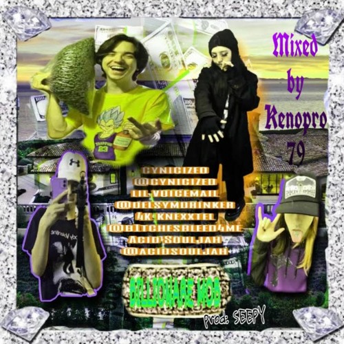 (KENOPRO79) cynicized x acid souljah x lil voicemail x 4knexxtel - #BILLIONAIREMOB (prod. Seepy)