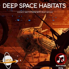 Deep Space Habitats (Narration Only)