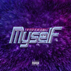 Myself[p.Starboyrob+Ayemajin+Khemics+Synthetic]