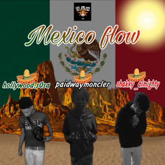 MEXICO FLOW( prod _.yosaf X danja kidd