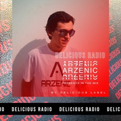 Delicious Radio Podcast #32 @ Mixed by Arzenic