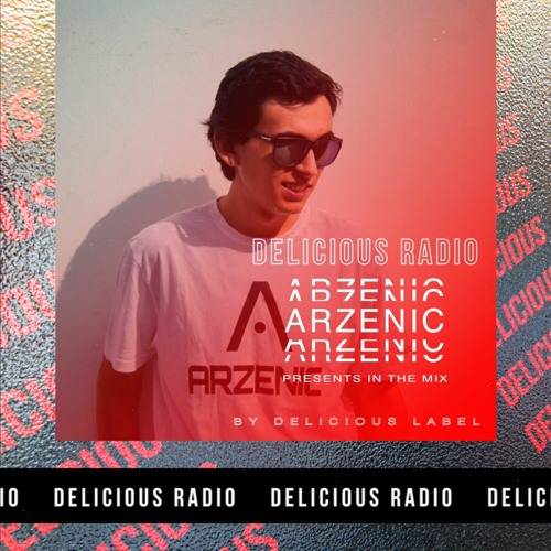Delicious Radio Podcast #32 @ Mixed by Arzenic