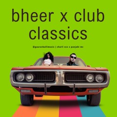 BHEER X CLUB CLASSICS (145 BPM)