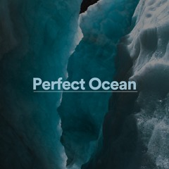 Perfect Ocean, Pt. 30