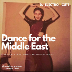 Dance for the Middle East ~ Live at Ecstatic Dance Arlington 10.14.23