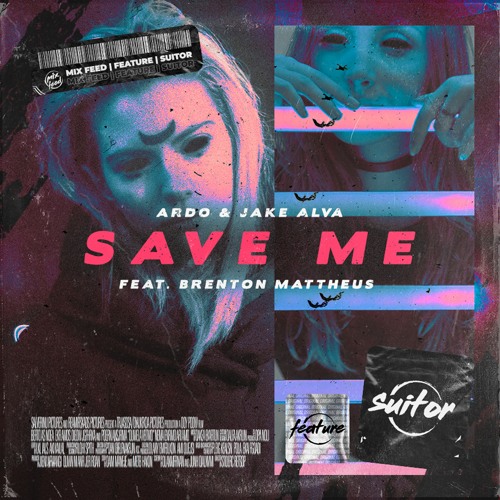 Ardo & Jake Alva feat. Brenton Mattheus - Save Me [ FREE DOWNLOAD ]