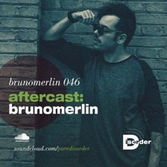 aftercast:brunomerlin 046