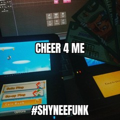 Cheer 4 Me #ShyneeFunk