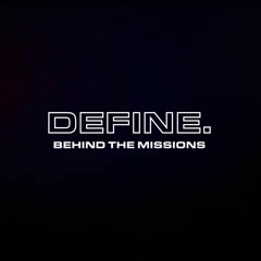 PRIMITIVE - DEFINE - BEHIND THE MISSIONS - EP.2 - INTRO