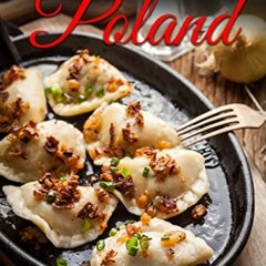 [PDF] ❤️ Read A Taste of Poland: Traditional Polish Cooking Made Easy with Authentic Polish Reci