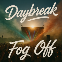 DAYBREAK - Fog Off - DUB