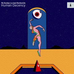 Mz Sunday, Barduendo - Human Decency [Palvora]