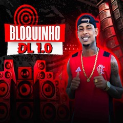 Bloquinho Dl 1.0: Vai Dançando / Vou Botar / Fogo Fogo
