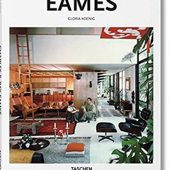 download PDF 📫 Eames by  Gloria Koenig &  Peter Gössel [KINDLE PDF EBOOK EPUB]