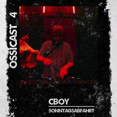 OSSICAST #4 // CBoy// Sonntagsabfahrt