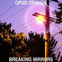 Breaking Mirrors