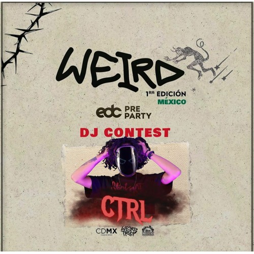 WEIRD MÉXICO DJ CONTEST CTRL.
