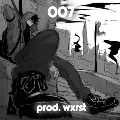 007 (prod. wxrst)