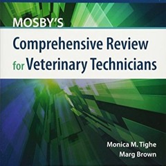 ( ClO ) Mosby's Comprehensive Review for Veterinary Technicians by  Monica M. Tighe RVT  BA  MEd &
