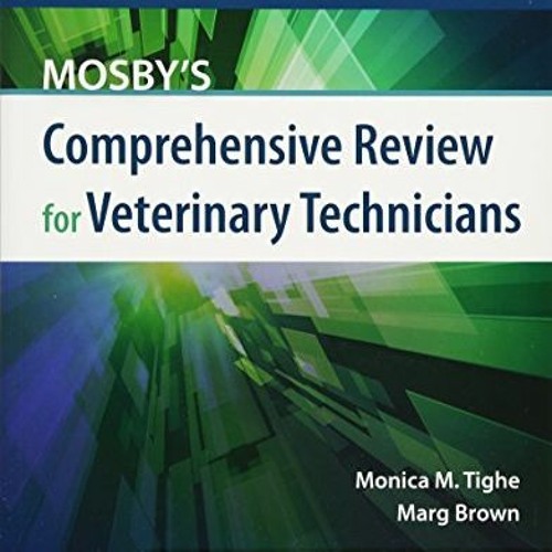 ( T3E49 ) Mosby's Comprehensive Review for Veterinary Technicians by  Monica M. Tighe RVT  BA  MEd &