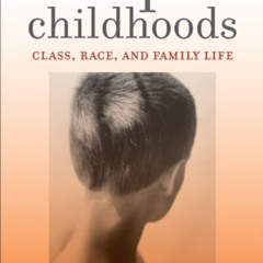 DOWNLOAD EPUB 📌 Unequal Childhoods: Class, Race, and Family Life by  Annette Lareau