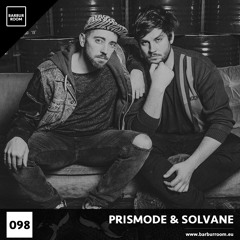 BRM Episode #098 - PRISMODE & SOLVANE - www.barburroom.eu