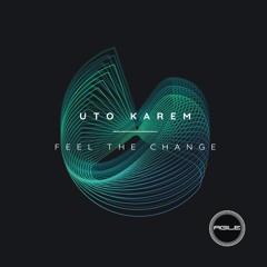 Uto Karem - Feel The Change (Original Mix)
