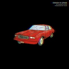 Smash N Grab (Prod. The Custodian of Records)