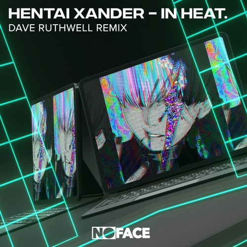 Hentai Xander - In Heat. (Dave Ruthwell Remix)