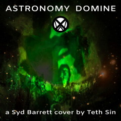 Astronomy Domine - Syd Barrett cover by Teth Sin