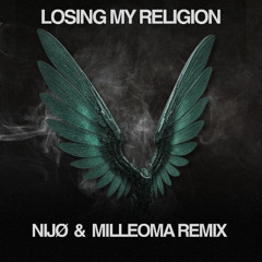 R.E.M. - Losing My Religion (MilleomA and NIJØ remix)