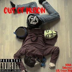 OUT OF PRISON