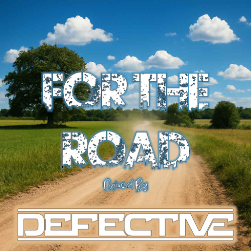 For The Road -  Mixed By Defective