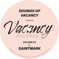 Sounds Of Vacancy Vol. 63 (ft. SaintMark) [Live Mix]