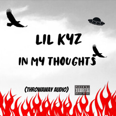 LIL KYZ - IN MY THOUGHTS