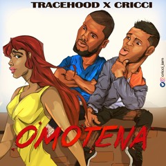 OMOTENA - MASTERED tracehood x cricci