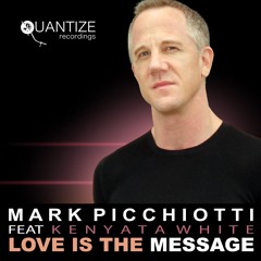 Mark Picchiotti ft. Kenyata White ~ Love Is The Message (Mark!'s Disco Instrumental)